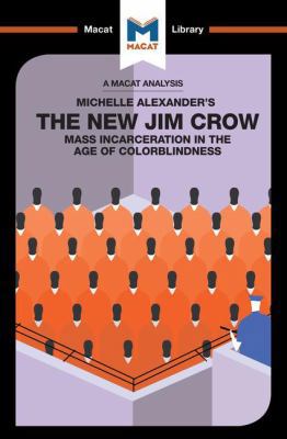 An Analysis of Michelle Alexander's The New Jim... 191212887X Book Cover