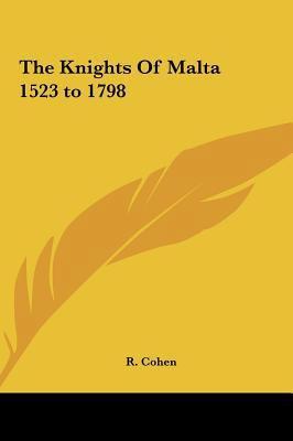 The Knights of Malta 1523 to 1798 1161438475 Book Cover