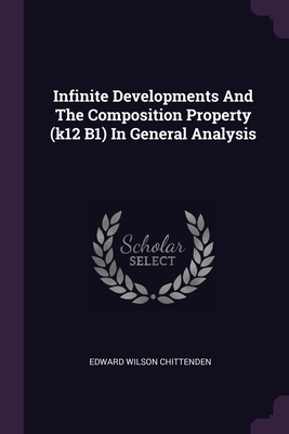 Infinite Developments And The Composition Prope... 1378315065 Book Cover