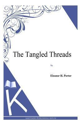 The Tangled Threads 1494957035 Book Cover