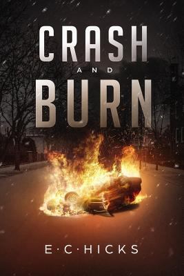 Crash and Burn 1987408705 Book Cover