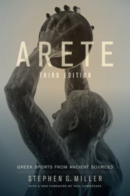 Arete: Greek Sports from Ancient Sources 0520274334 Book Cover