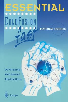 Essential Coldfusion Fast: Developing Web-Based... 1852333154 Book Cover