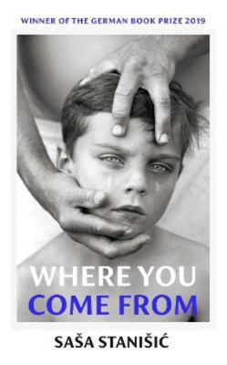 Where You Come From: Winner of the German Book ... 1787332780 Book Cover