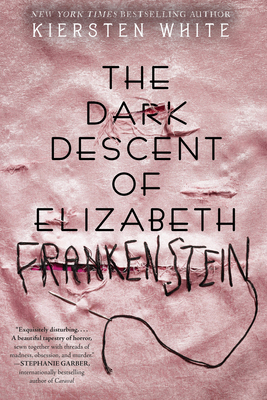 The Dark Descent of Elizabeth Frankenstein 0525577947 Book Cover