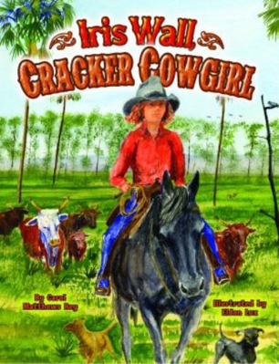 Iris Wall, Cracker Cowgirl 1455615250 Book Cover