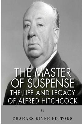 The Master of Suspense: The Life and Legacy of ... 1497485398 Book Cover