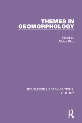 Themes in Geomorphology 0367224232 Book Cover