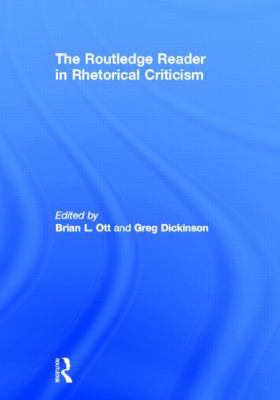 The Routledge Reader in Rhetorical Criticism 0415517540 Book Cover