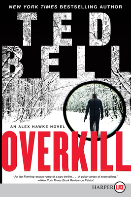 Overkill: An Alex Hawke Novel [Large Print] 0062845675 Book Cover