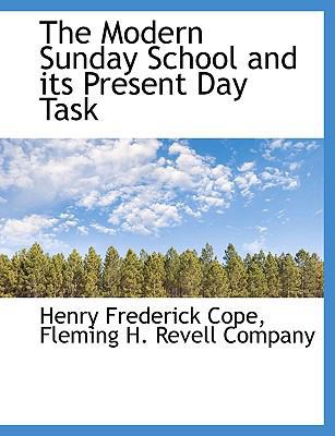 The Modern Sunday School and Its Present Day Task 1140485059 Book Cover