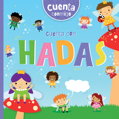 Cuenta Con Hadas (Count with Fairies) [Spanish] 1538282003 Book Cover