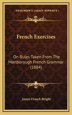 French Exercises: On Rules Taken From The Marlb... 1168919444 Book Cover