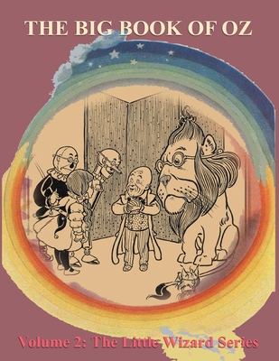 The Big Book of Oz: Volume 2 - The Little Wizar... 1847998747 Book Cover