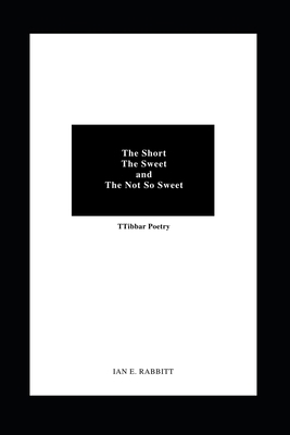 The Short, The Sweet, and The Not So Sweet B08CPNPQ35 Book Cover