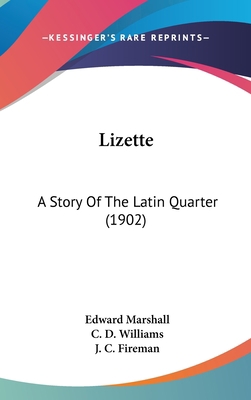 Lizette: A Story Of The Latin Quarter (1902) 0548984557 Book Cover