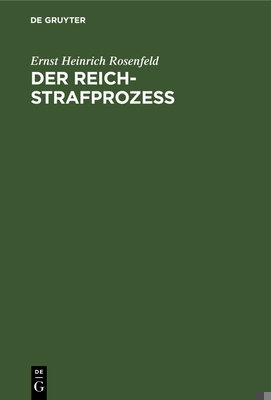 Der Reich-Strafprozeß: Ein Lehrbuch [German] 3112385993 Book Cover