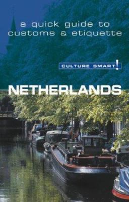 Culture Smart Netherlands: A Quick Guide to Cus... 1558687769 Book Cover