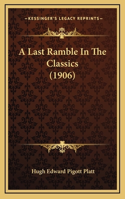 A Last Ramble in the Classics (1906) 1164723936 Book Cover