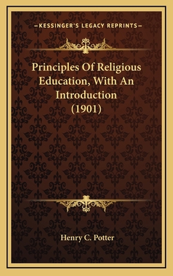 Principles of Religious Education, with an Intr... 1164342762 Book Cover