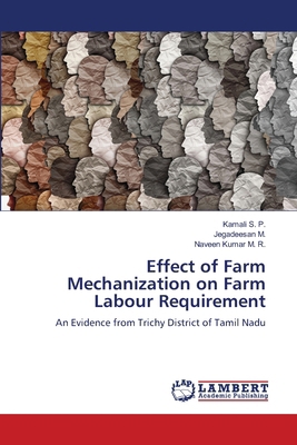 Effect of Farm Mechanization on Farm Labour Req... 6208426502 Book Cover