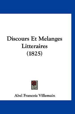 Discours Et Melanges Litteraires (1825) [French] 1161325859 Book Cover