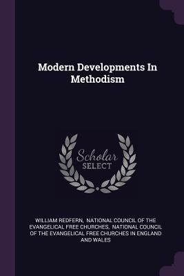 Modern Developments in Methodism 1378429818 Book Cover