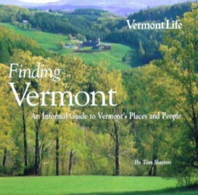 Finding Vermont: An Informal Guide to Vermont's... 0936896981 Book Cover