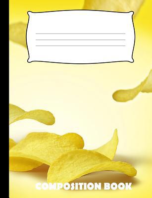 Composition Book: Potato Chip Composition Noteb... 1073622401 Book Cover