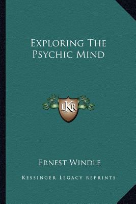Exploring The Psychic Mind 1163191876 Book Cover