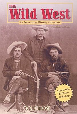 The Wild West: An Interactive History Adventure... 1429634561 Book Cover