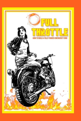 Full Throttle: How to Build a Fully Funded Emer... B0CL9V479Q Book Cover