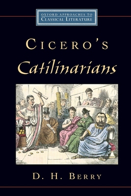 Cicero's Catilinarians 0195326474 Book Cover