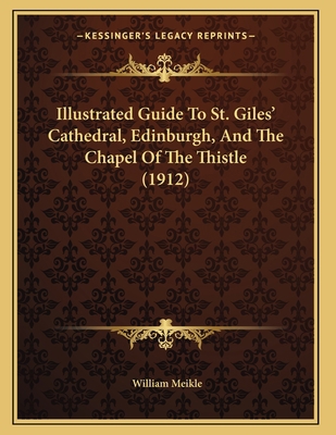 Illustrated Guide To St. Giles' Cathedral, Edin... 1164145274 Book Cover