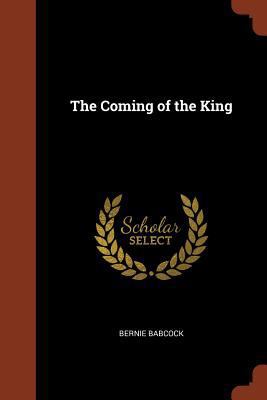 The Coming of the King 1374914835 Book Cover