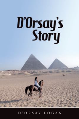 D'Orsay's Story 1480801925 Book Cover