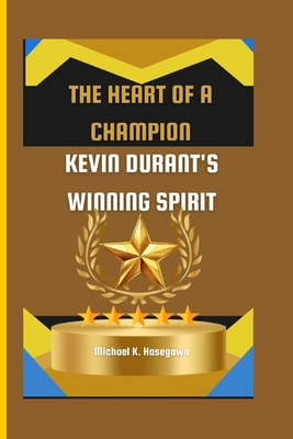 The Heart of a Champion: Kevin Durant's Winning...            Book Cover