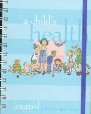 A Child's Health Journal : A Record of the Firs... 155670514X Book Cover