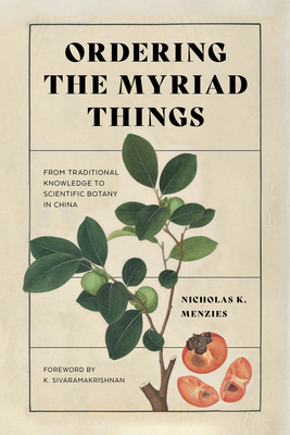 Ordering the Myriad Things: From Traditional Kn... 0295749458 Book Cover