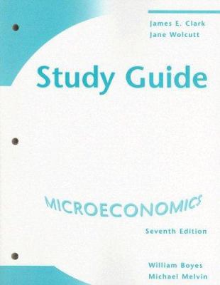 Study Guide for Boyes/Melvin’s Microeconomics, 7th 0618831932 Book Cover
