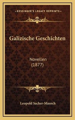 Galizische Geschichten: Novellen (1877) [German] 1168566185 Book Cover