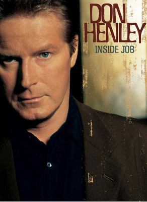 Don Henley -- Inside Job: Piano/Vocal/Guitar 0769299199 Book Cover