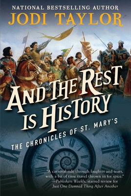 And the Rest Is History: The Chronicles of St. ... 1597809063 Book Cover