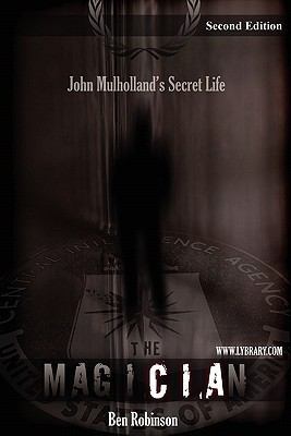 The Magician: John Mulholland's Secret Life 1595610170 Book Cover