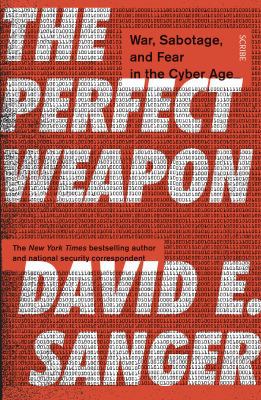 The Perfect Weapon: war, sabotage, and fear in ... 1925713628 Book Cover