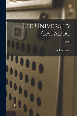 Lee University Catalog; 1960-61 1014850177 Book Cover