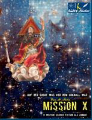 MISSION X - Auf der Suche was vor dem Urknall w... [German] 3739224592 Book Cover