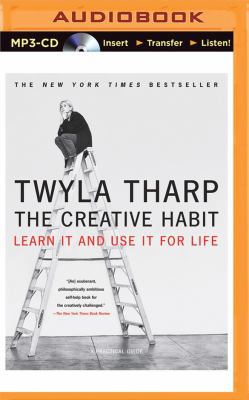 The Creative Habit: Learn It and Use It for Life 1480589837 Book Cover