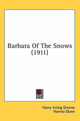 Barbara of the Snows (1911) 1436656893 Book Cover