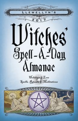 Llewellyn's Witches' Spell-A-Day Almanac: Holid... 0738737682 Book Cover